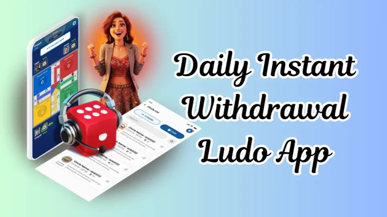 Top 5 Daily Instant Withdrawal Ludo App Free Without Investment (2025)